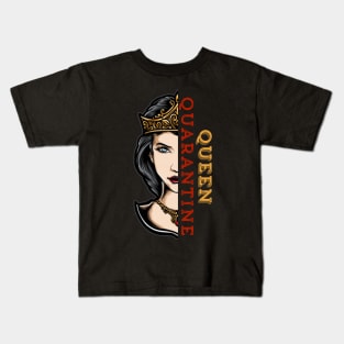 Quarantine Queen Kids T-Shirt